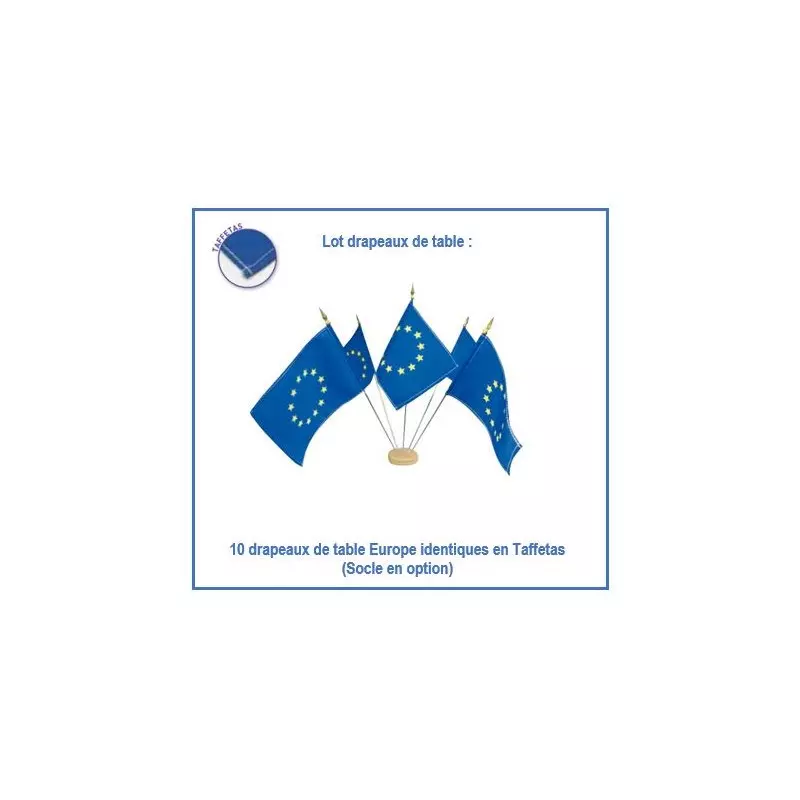 Lot 10 drapeaux Union Européenne de table - en taffetas - Net Collectivités