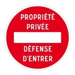 Panneau de police propriété privée défense d'entrer sens interdit